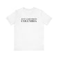 Just a kid from Columbia Unisex Jersey Short Sleeve T-Shirt