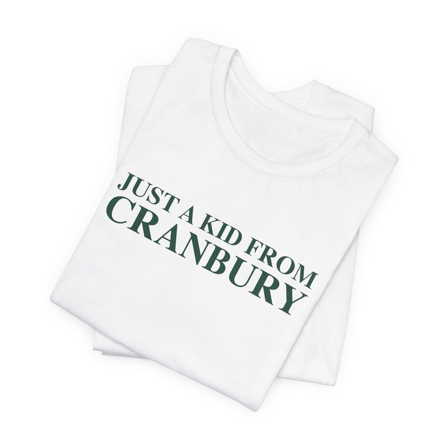 Just a kid from Cranbury Unisex Jersey Short Sleeve T-Shirt
