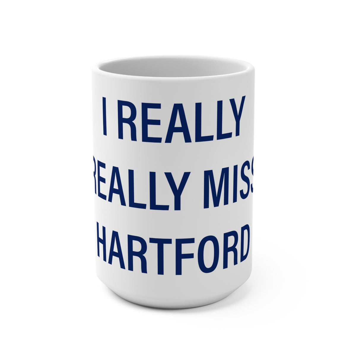 I Really Really Miss Hartford Mug 15oz