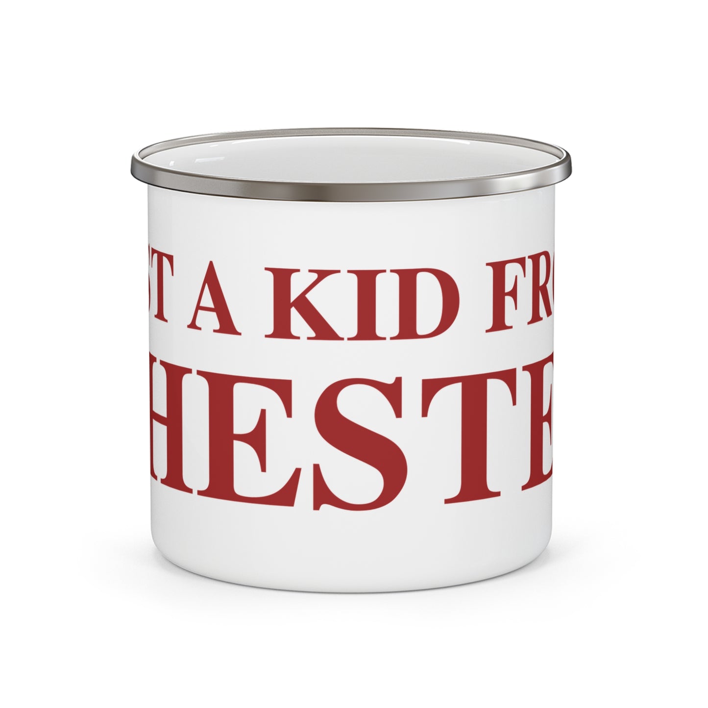 Just a kid from Chester Enamel Camping Mug