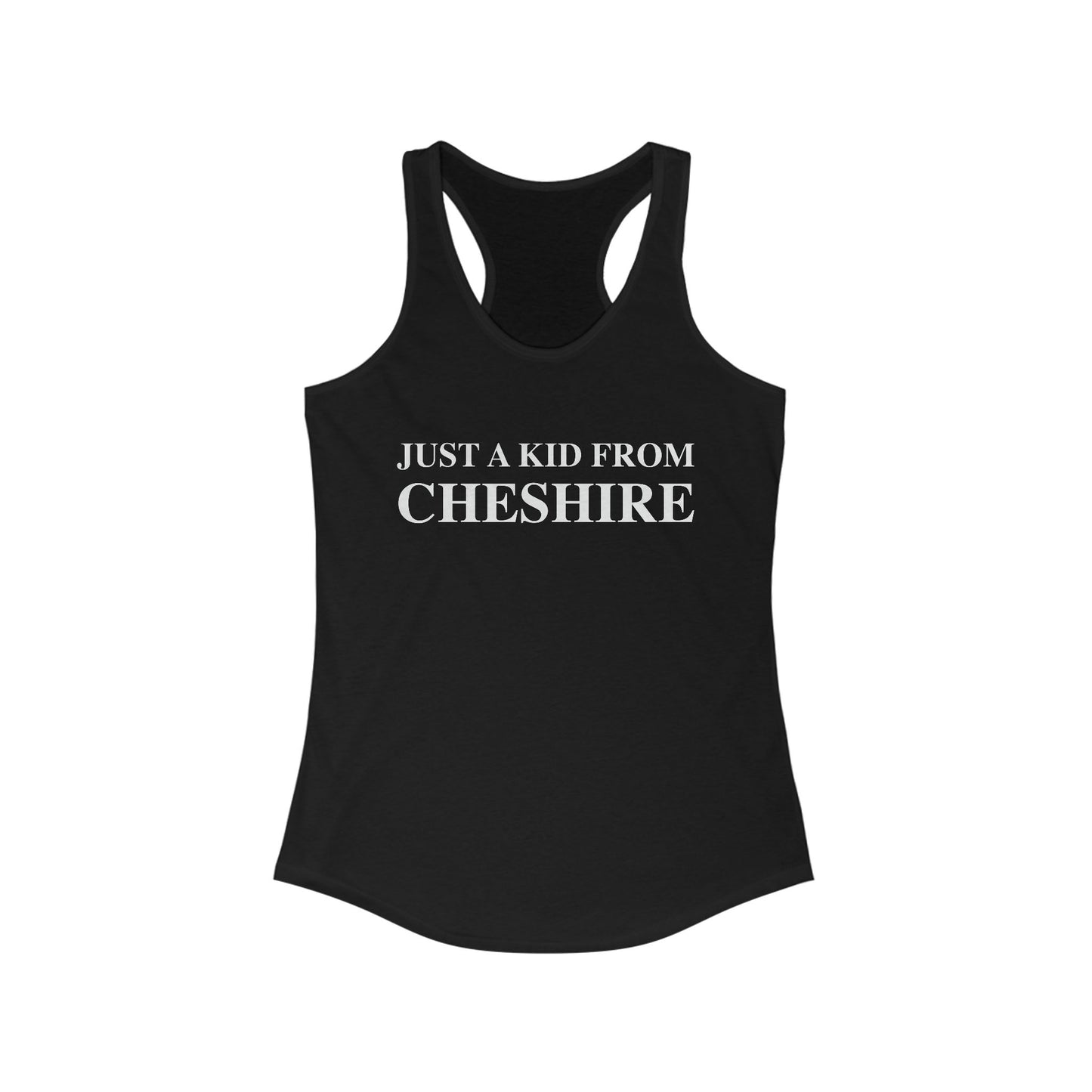 Just a kid from Cheshire Women's Ideal Racerback Tank