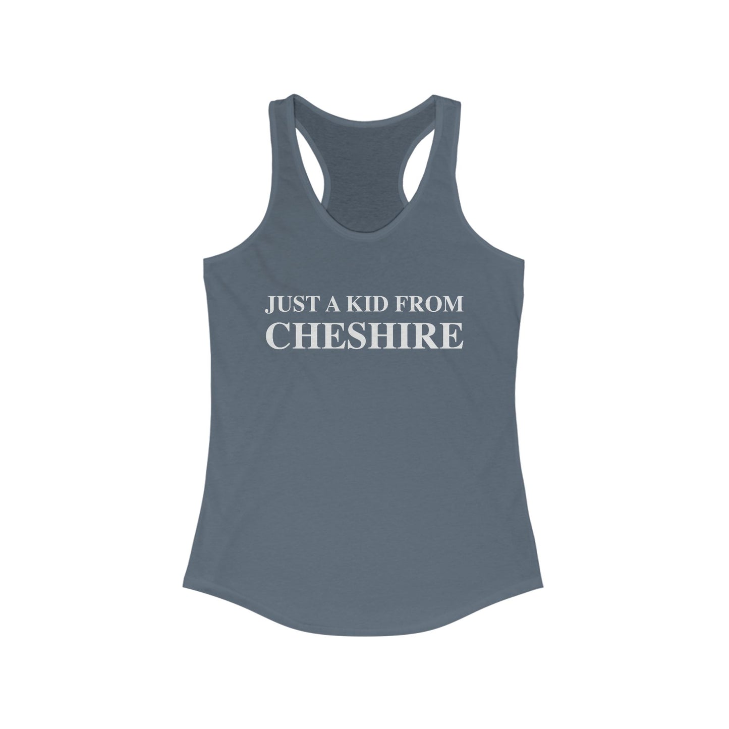 Just a kid from Cheshire Women's Ideal Racerback Tank