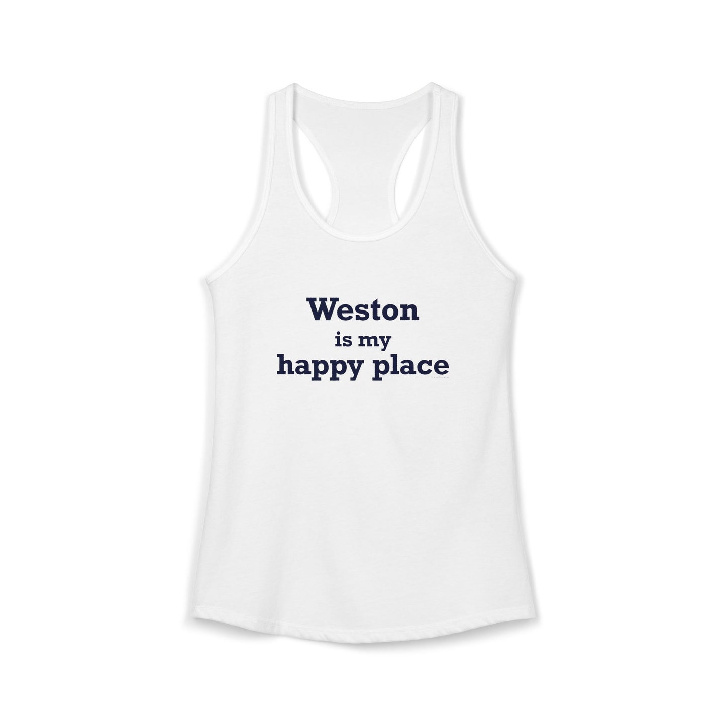 Weston Is My Happy Place Women's Ideal Racerback Tank Top