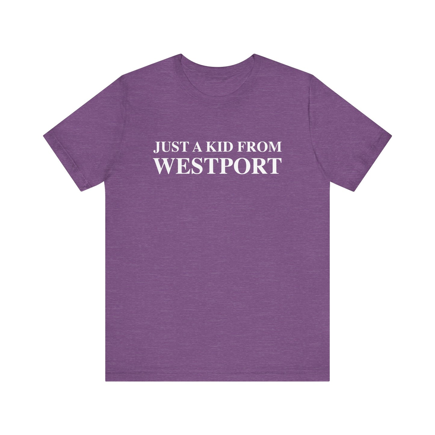 Just a kid from Westport Unisex Jersey Short Sleeve T-Shirt