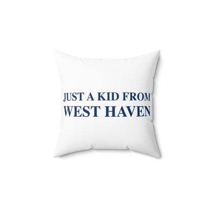 Just a kid from West Haven Polyester Square Pillow