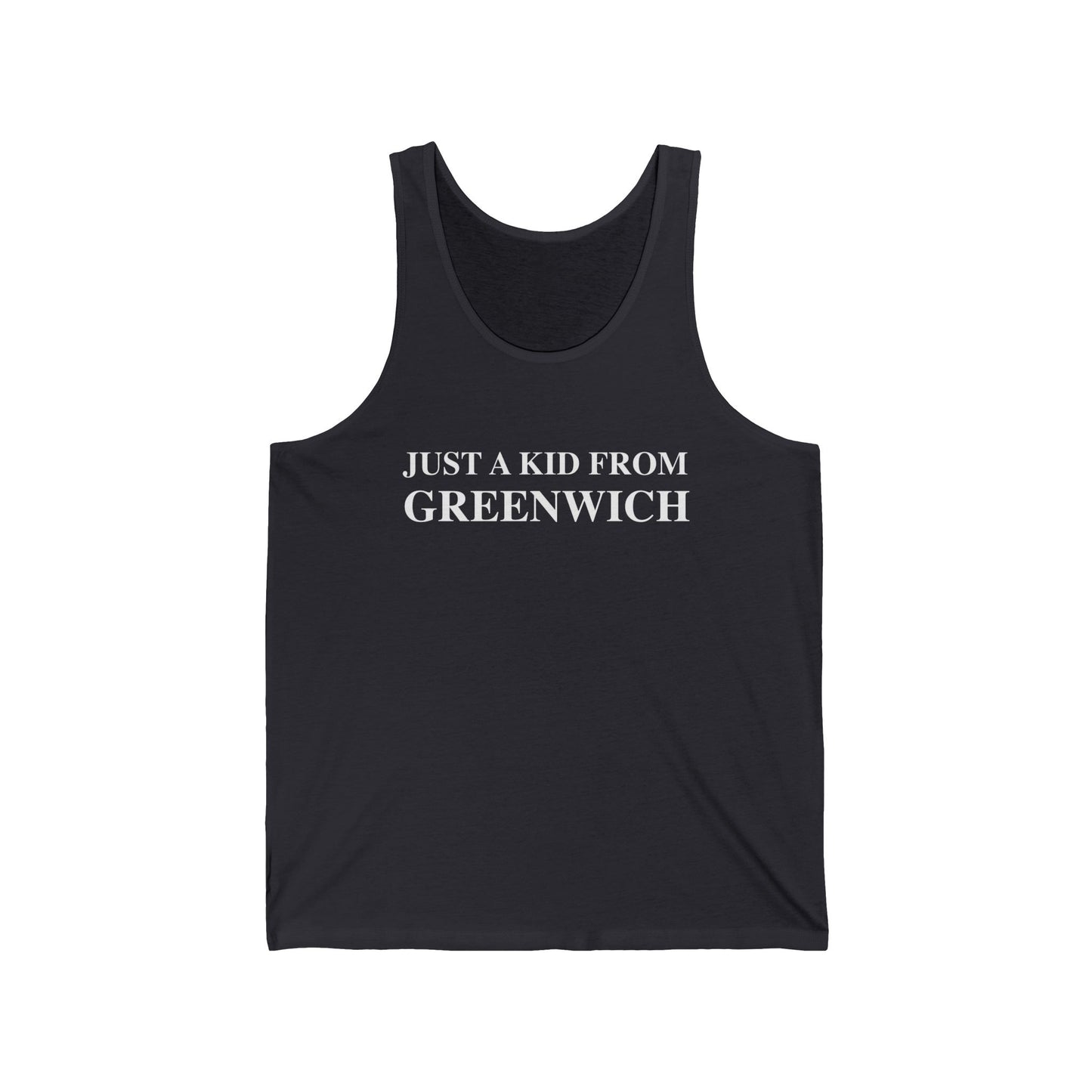 Just a kid from Greenwich Unisex Jersey Tank Top