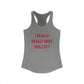 I Really Really Miss Wolcott Women's Ideal Racerback Tank Top