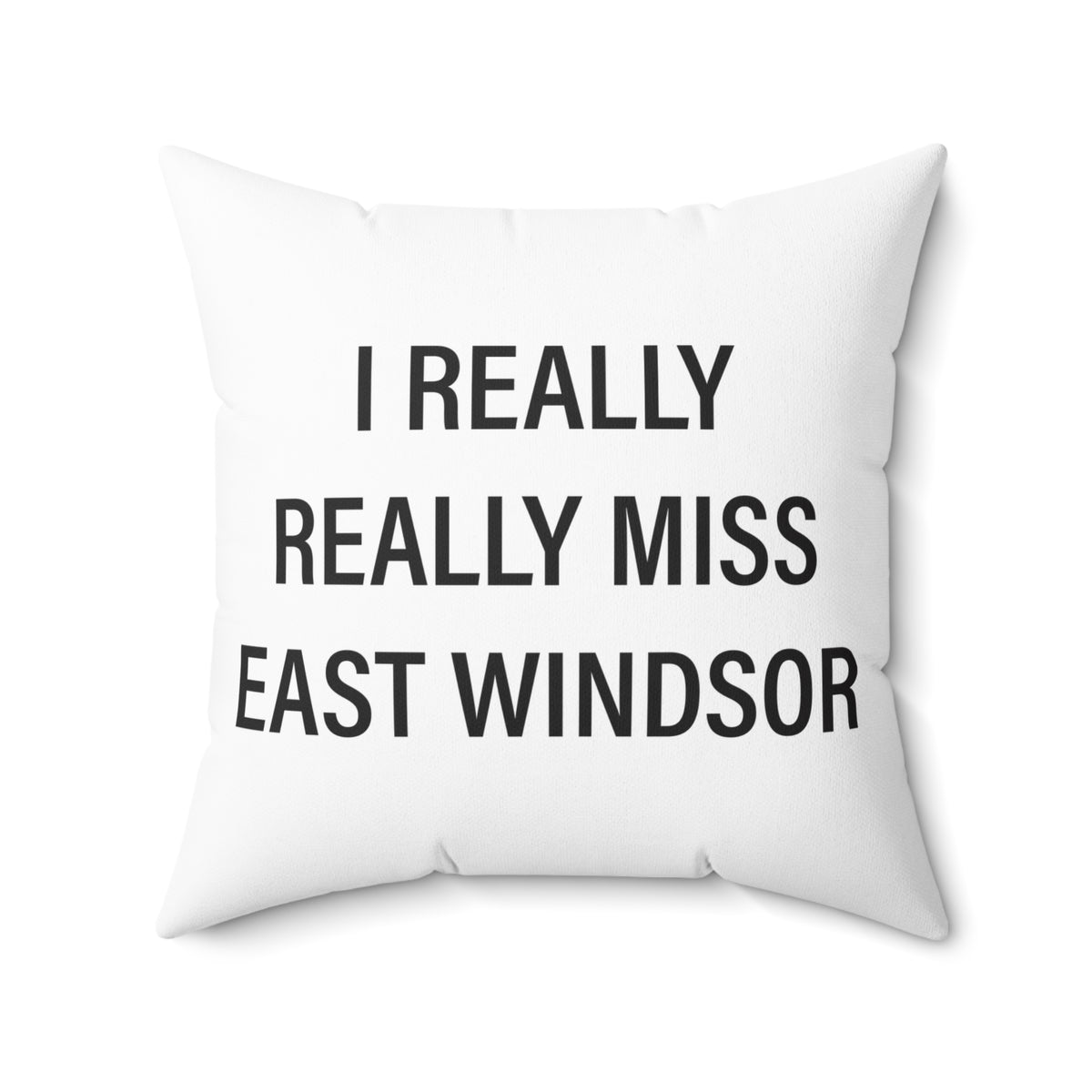 I Really Really Miss East Windsor Polyester Square Pillow