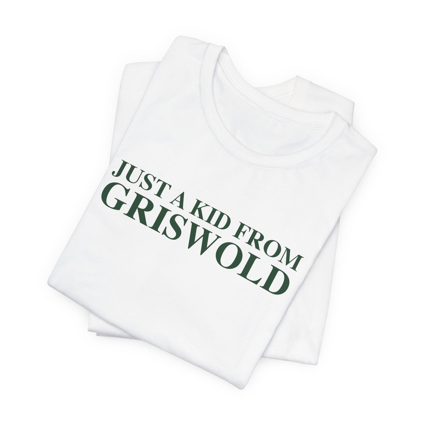 Just a kid from Griswold Unisex Jersey Short Sleeve T-Shirt