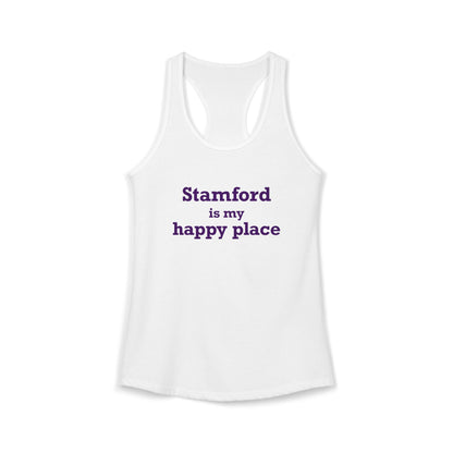 Stamford Is My Happy Place Women's Ideal Racerback Tank Top