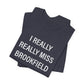 I Really Really Miss Brookfield Unisex Jersey Short Sleeve T-Shirt