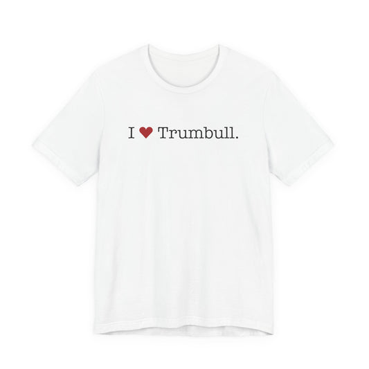 I Heart Trumbull. Unisex Jersey Short Sleeve T-Shirt