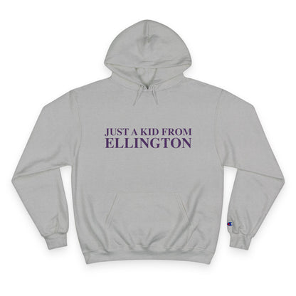 Just a kid from Ellington Champion Hoodie
