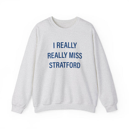 I Really Really Miss Stratford Unisex Heavy Blend™ Crewneck Sweatshirt