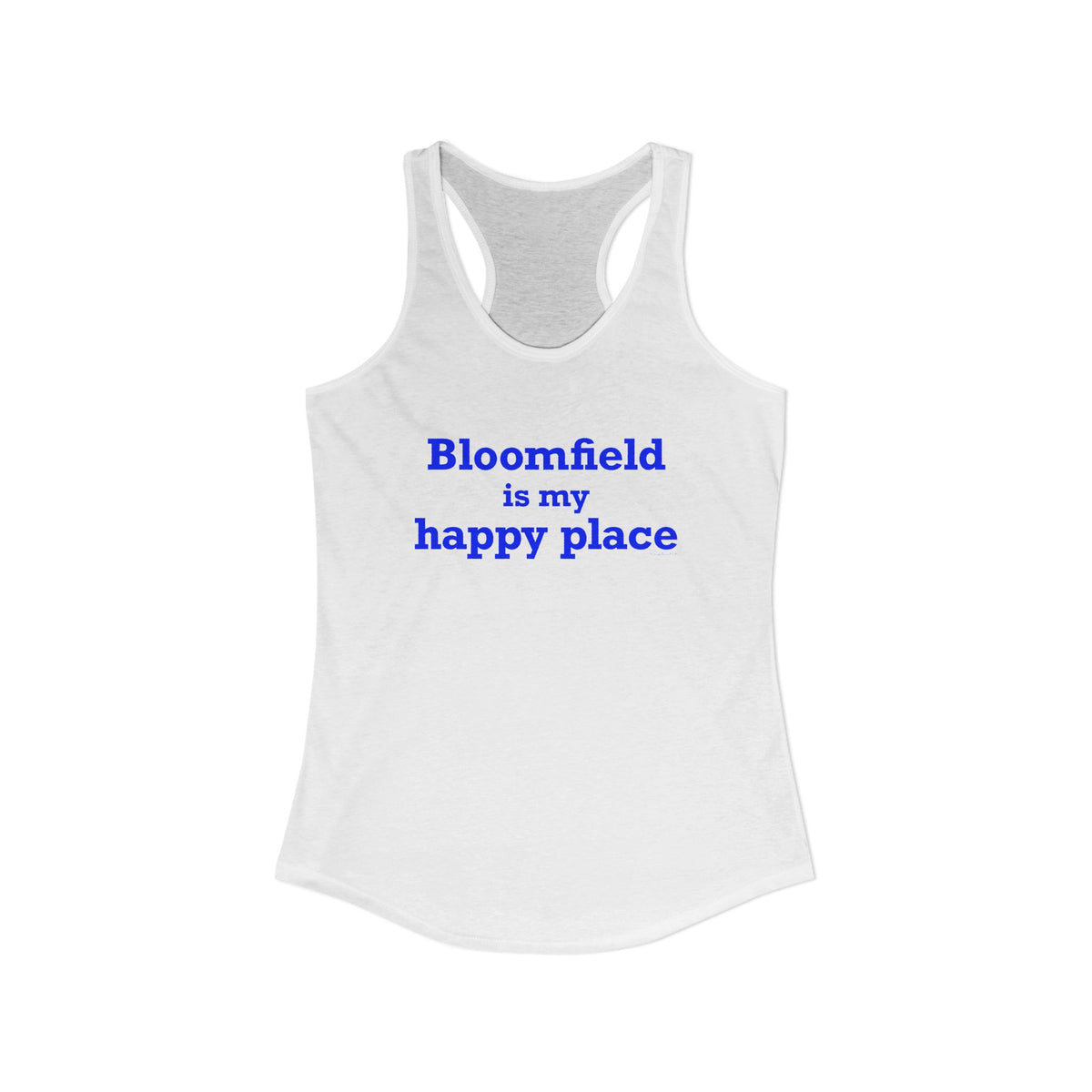 Bloomfield is My Happy Place Women's Ideal Racerback Tank Top