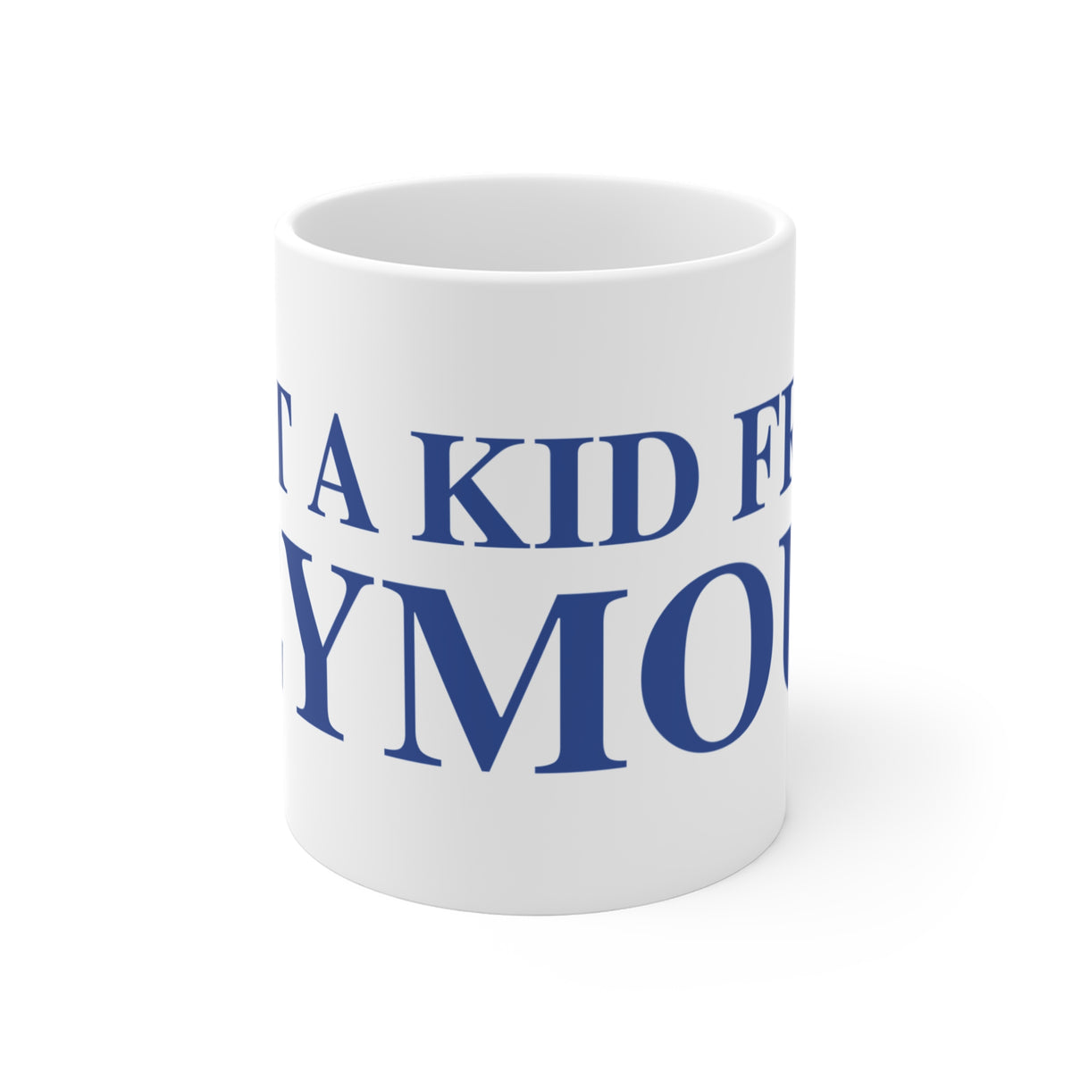 Just a kid from Seymour Mug 11oz