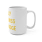 I Really Really Miss Woodbridge Mug 15oz