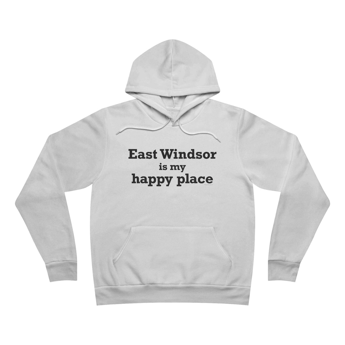 East Windsor is My Happy Place Unisex Sponge Fleece Pullover Hoodie