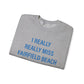 I Really Really Miss Fairfield Beach Unisex Heavy Blend™ Crewneck Sweatshirt
