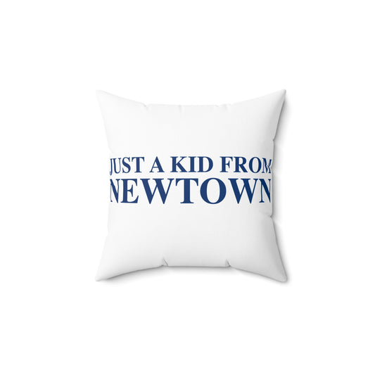 Just a kid from Newtown Spun Polyester Square Pillow