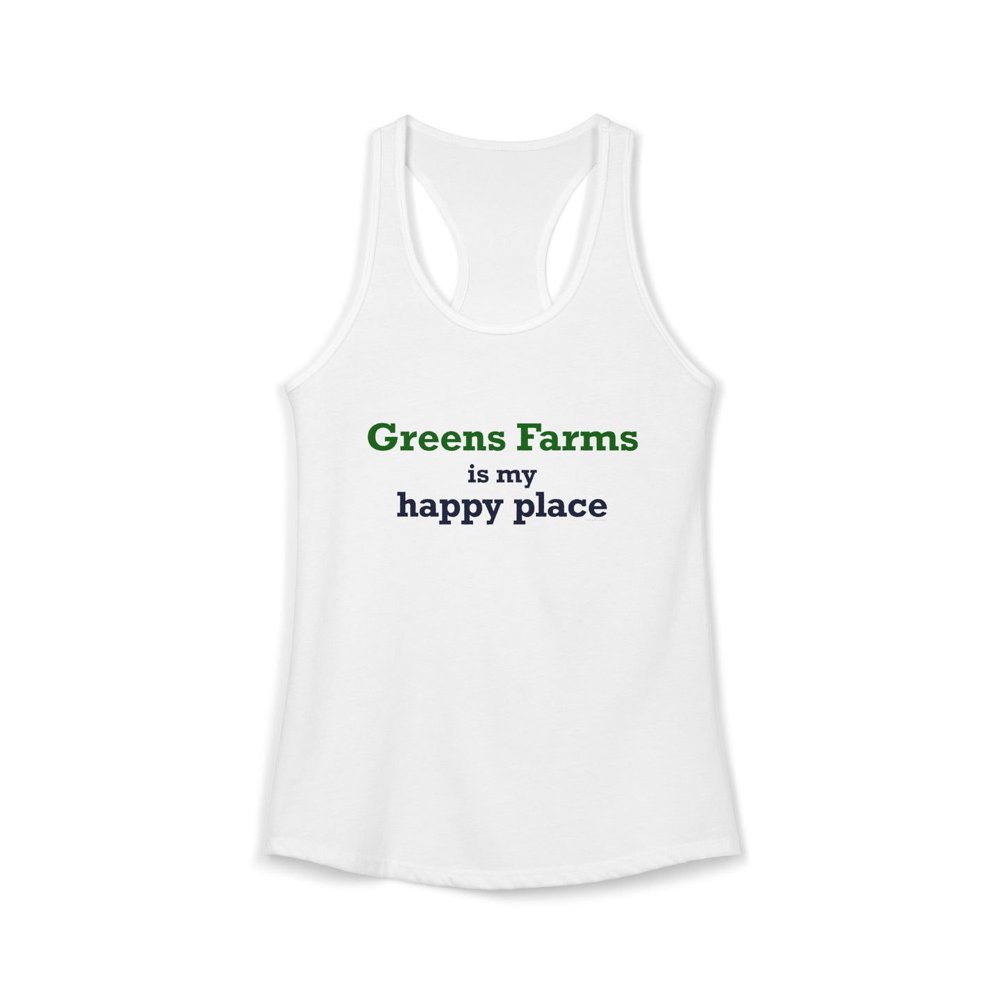 Greens Farms is my Happy Place Women's Ideal Racerback Tank Top