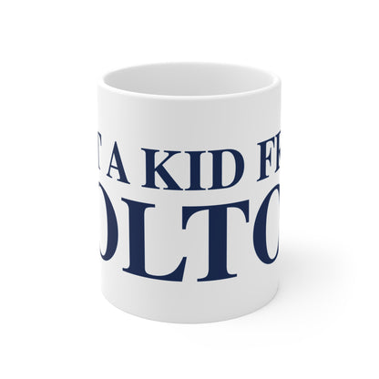 Just a kid from Bolton Mug 11oz