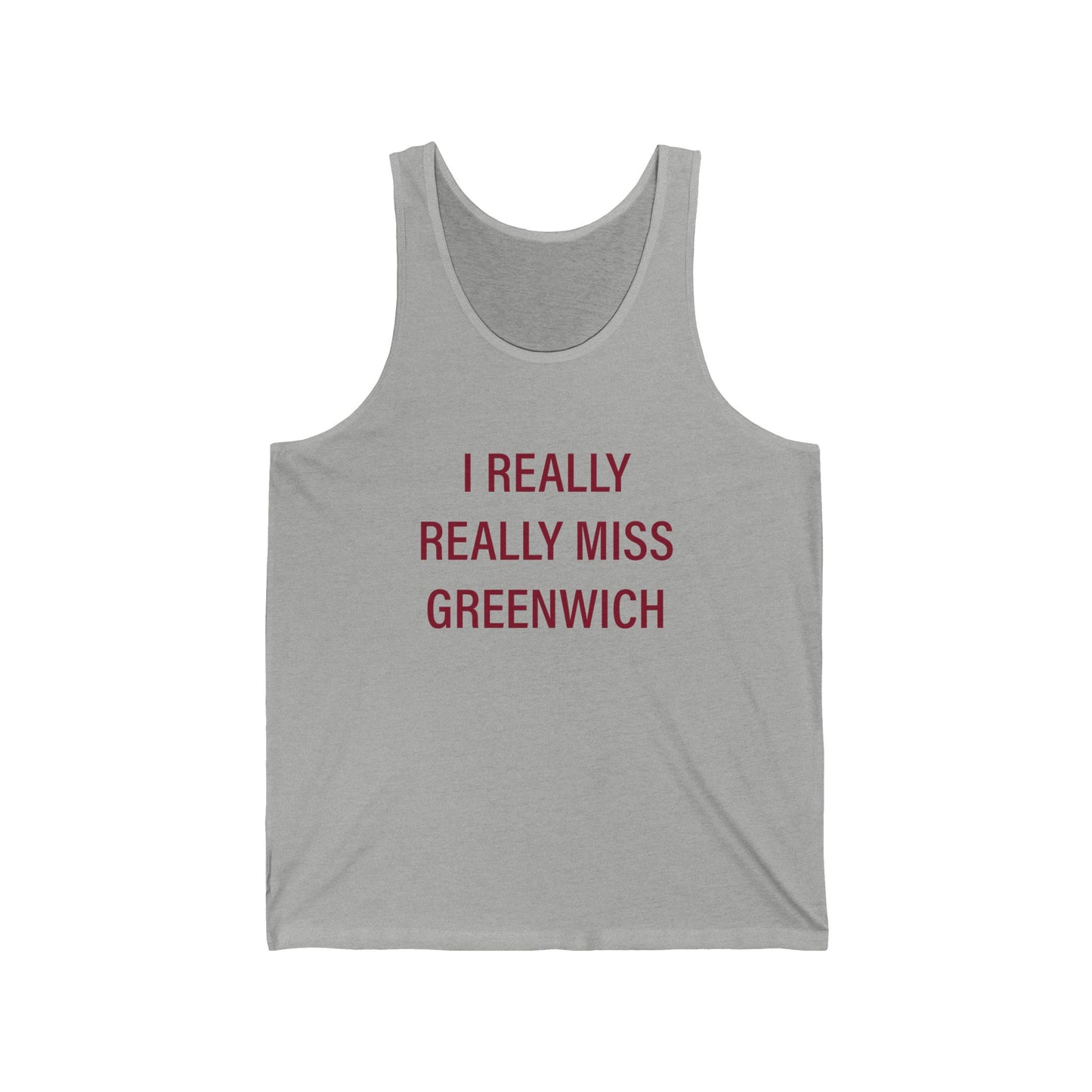 I Really Really Miss Greenwich Unisex Jersey Tank Top