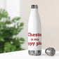 Chester is My Happy Place 20oz Insulated Bottle