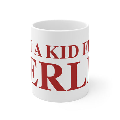 Just a kid from Berlin  Mug 11oz