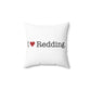 I Heart Redding. Spun Polyester Square Pillow