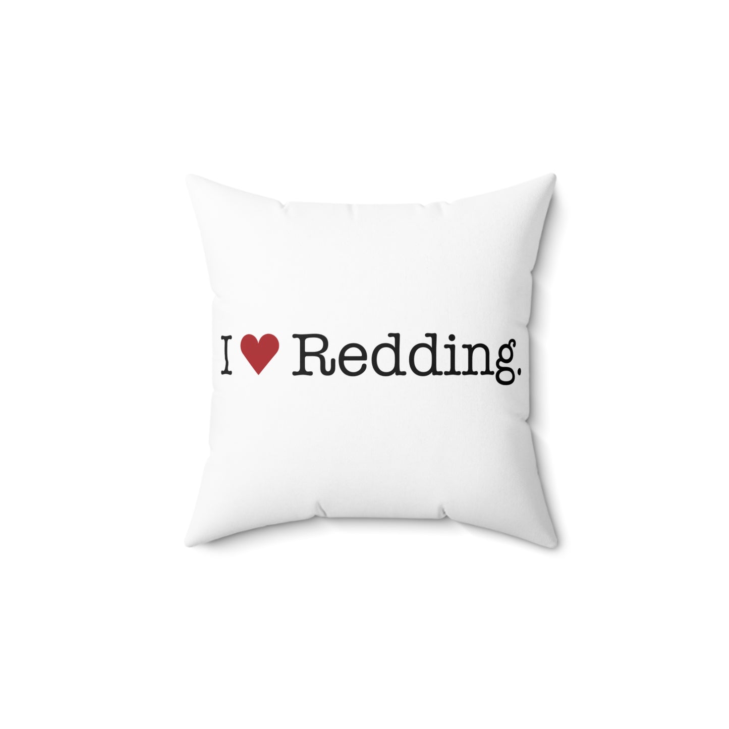 I Heart Redding. Spun Polyester Square Pillow