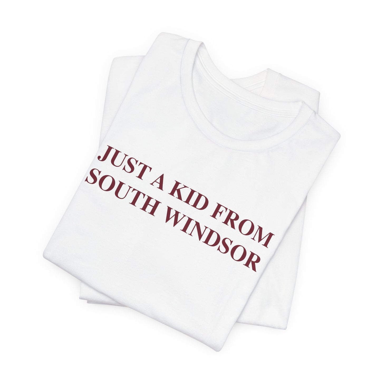 Just a kid from South Windsor Unisex Jersey Short Sleeve T-Shirt