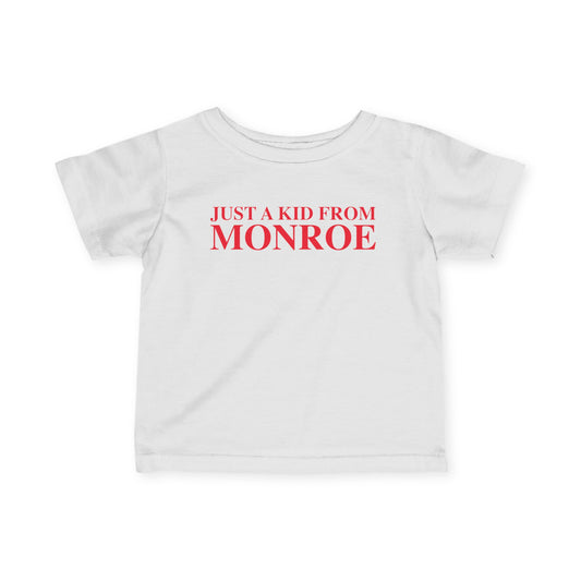 Just a kid from Monroe Infant Fine Jersey T-Shirt
