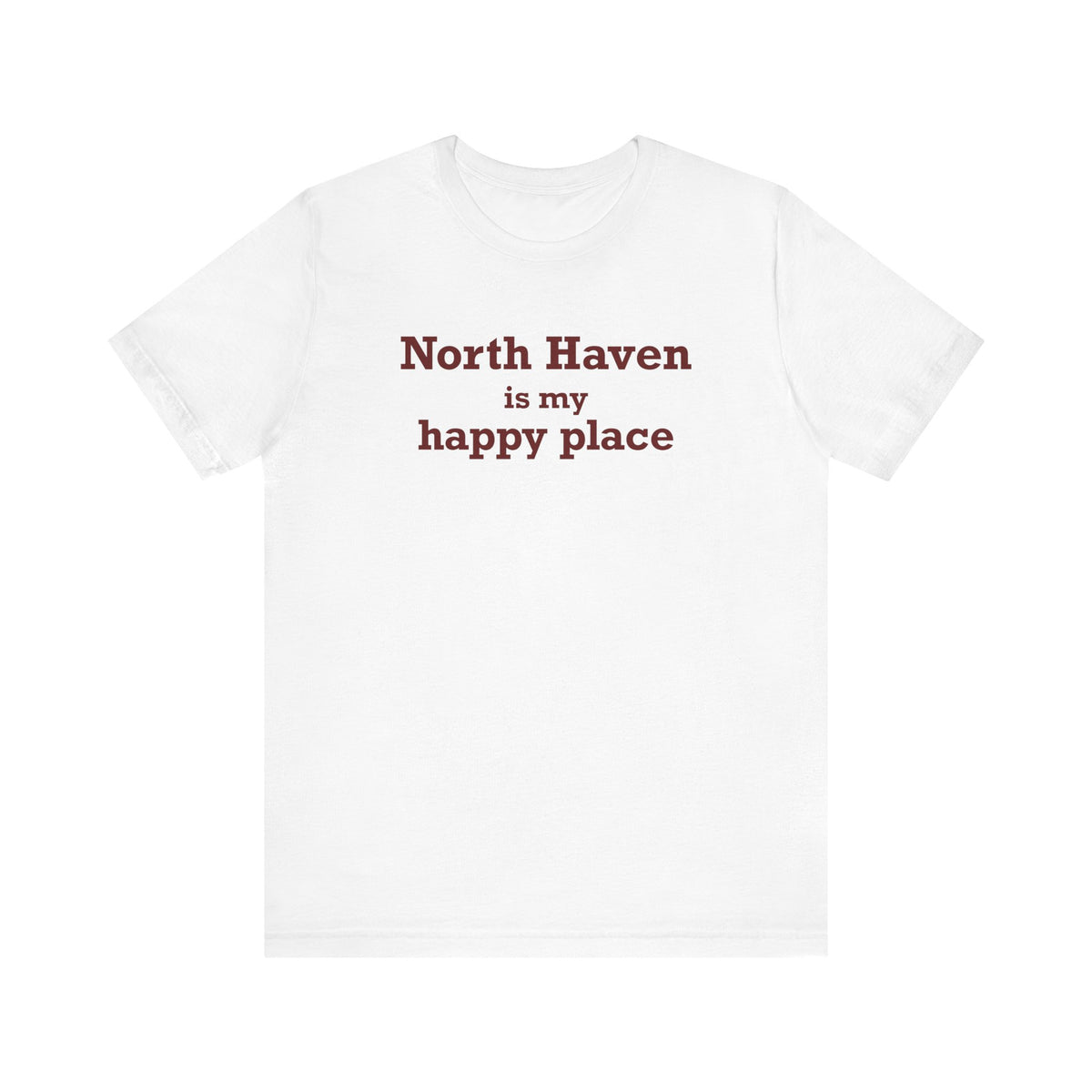 North Haven is My Happy Place Unisex Jersey Short Sleeve T-Shirt