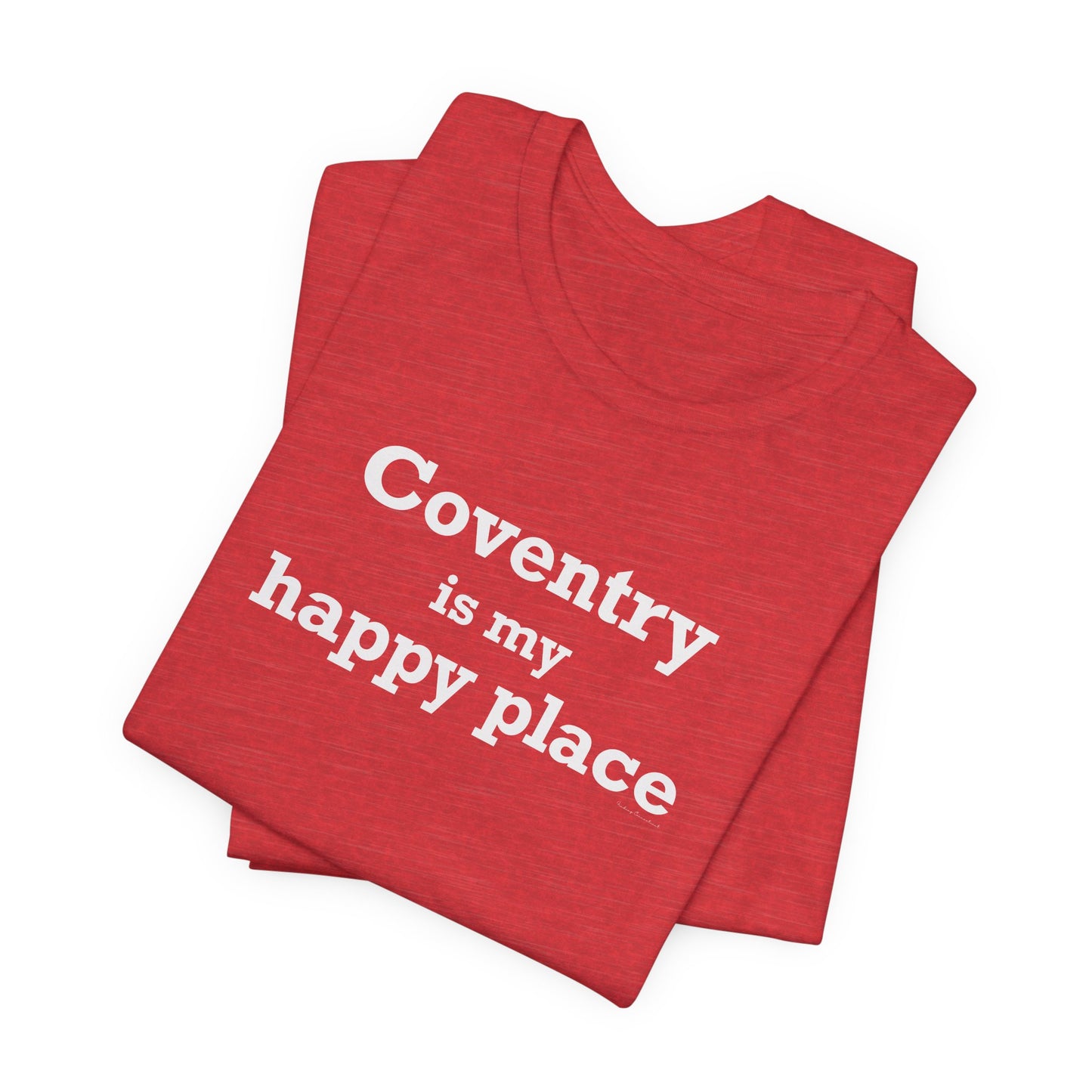 Coventry is My Happy Place Unisex Jersey Short Sleeve T-Shirt
