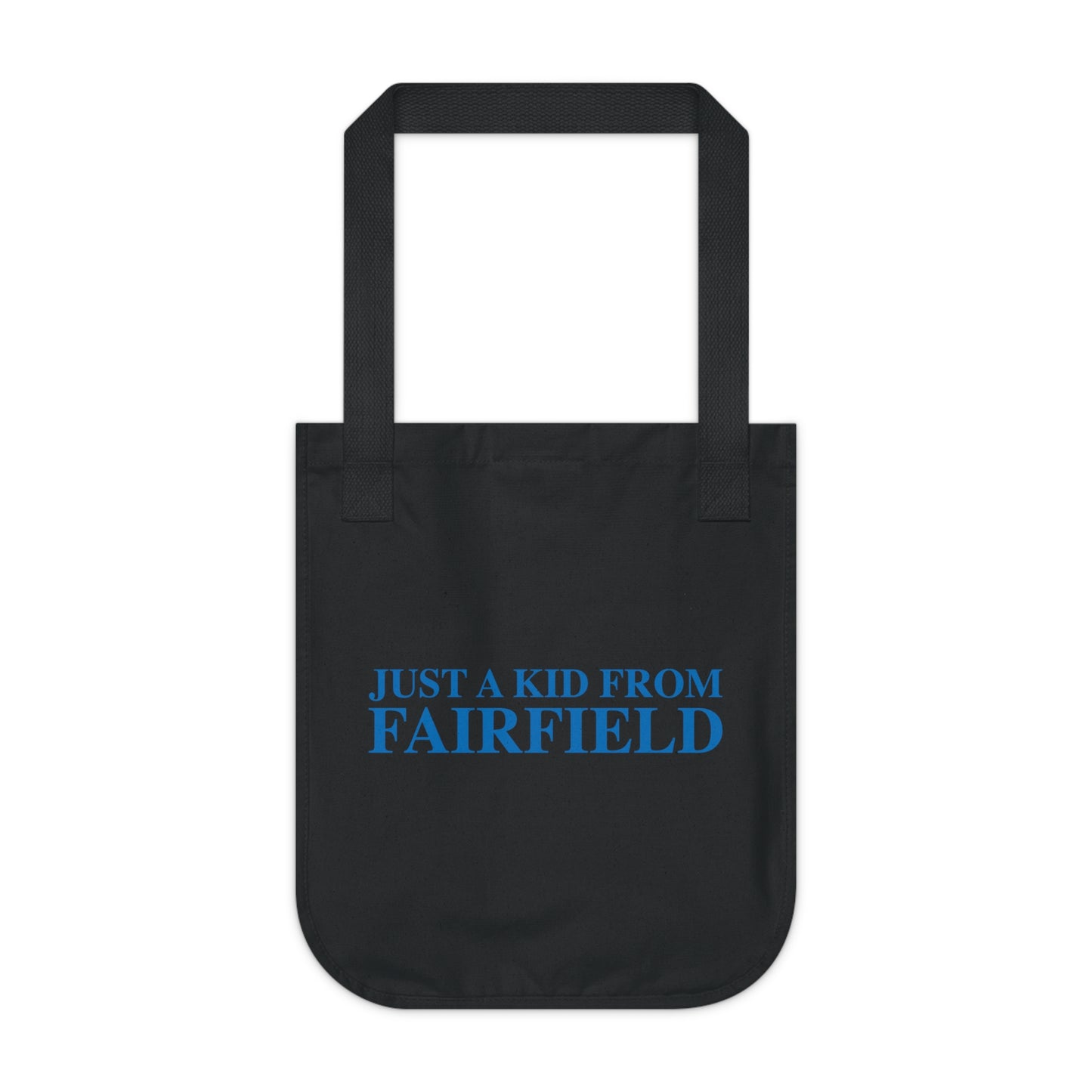 Just a kid from Fairfield Organic Canvas Tote Bag