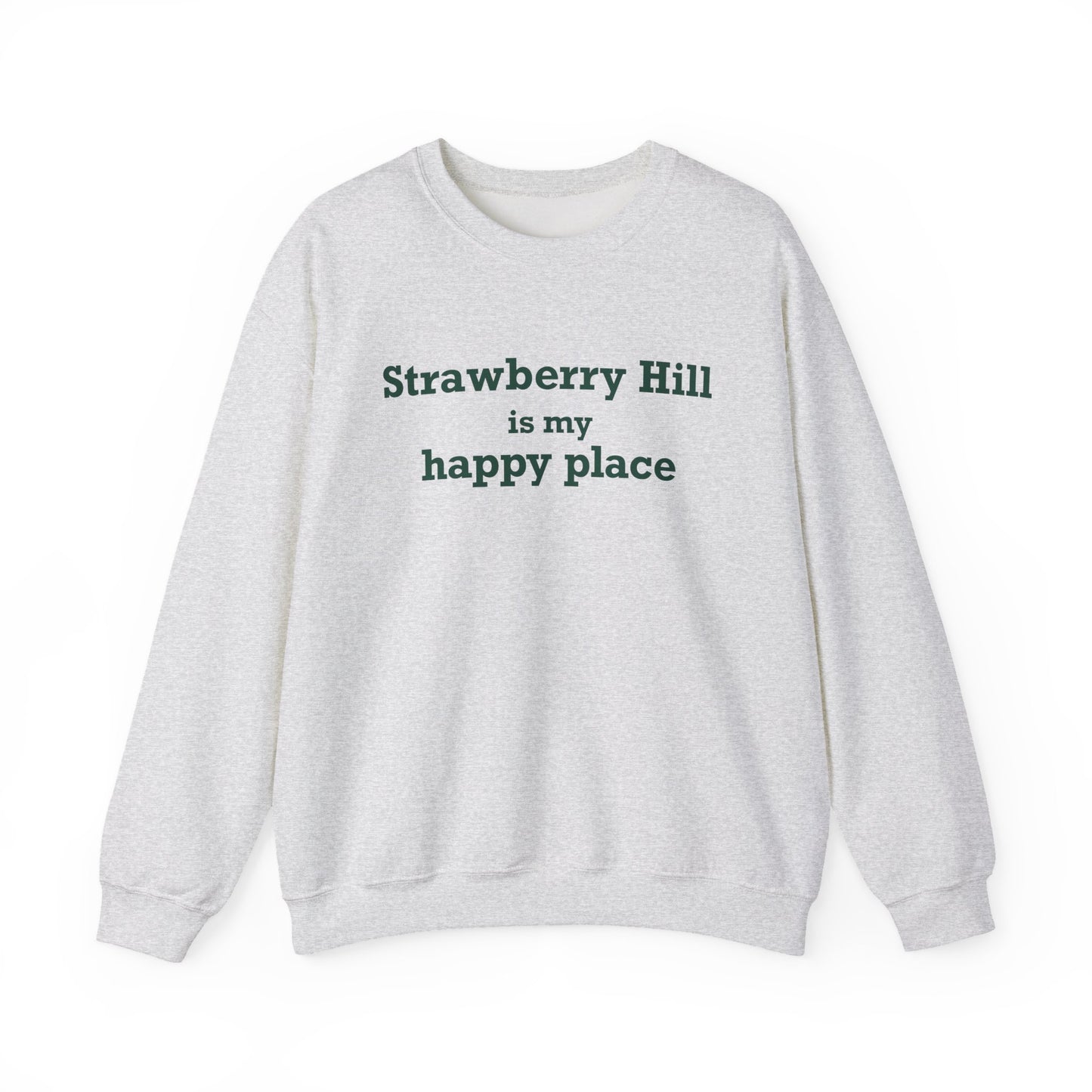 Strawberry Hill is my happy place Unisex Heavy Blend™ Crewneck Sweatshirt