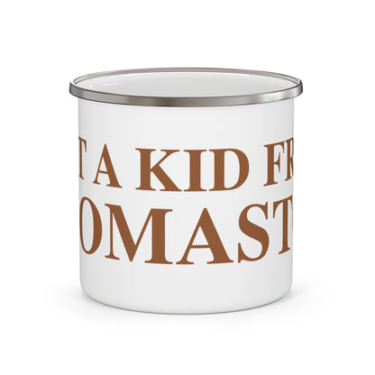 Just a kid from Thomaston Enamel Camping Mug
