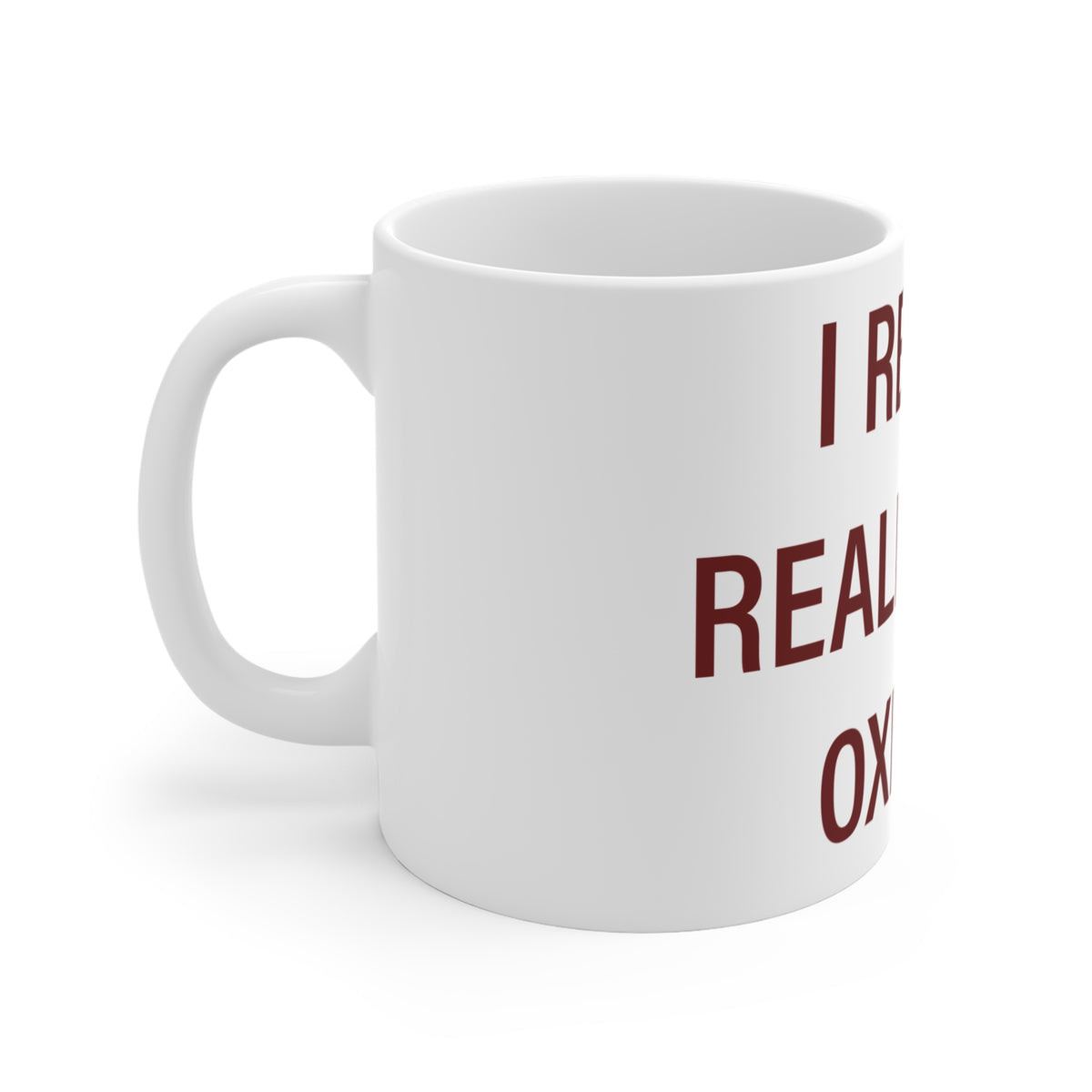 I Really Really Miss Oxford Mug 11oz