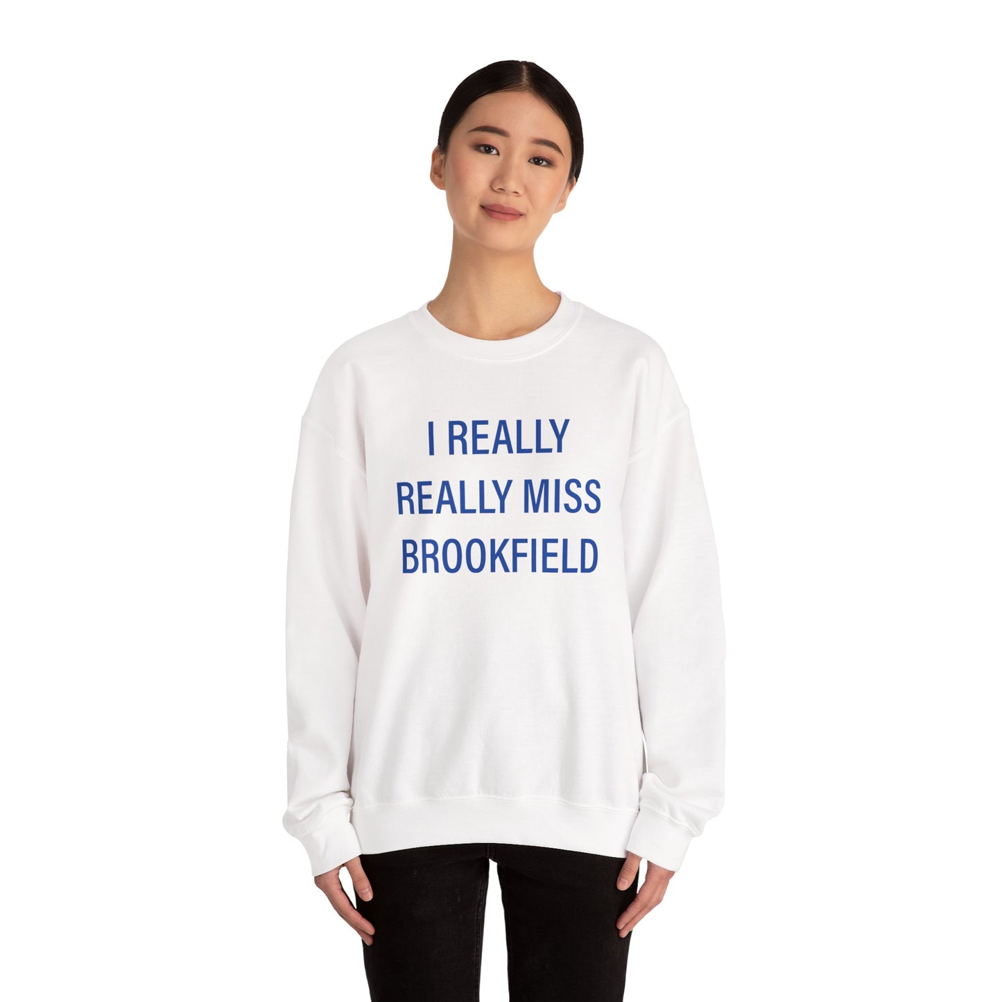 I Really Really Miss Brookfield Unisex Heavy Blend™ Crewneck Sweatshirt