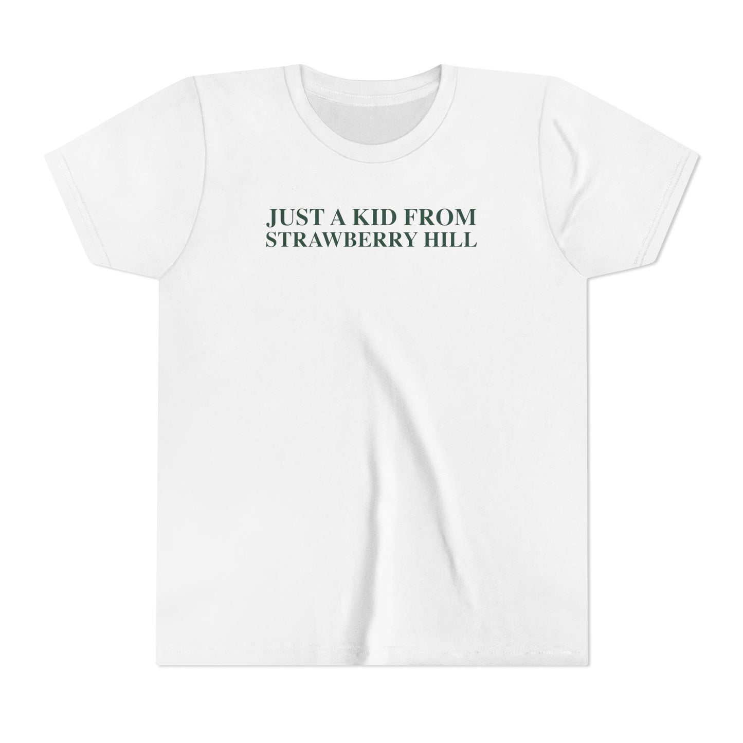 Just a kid from Strawberry Hill Youth Short Sleeve T-Shirt