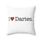 I Heart Darien.  Spun Polyester Square Pillow