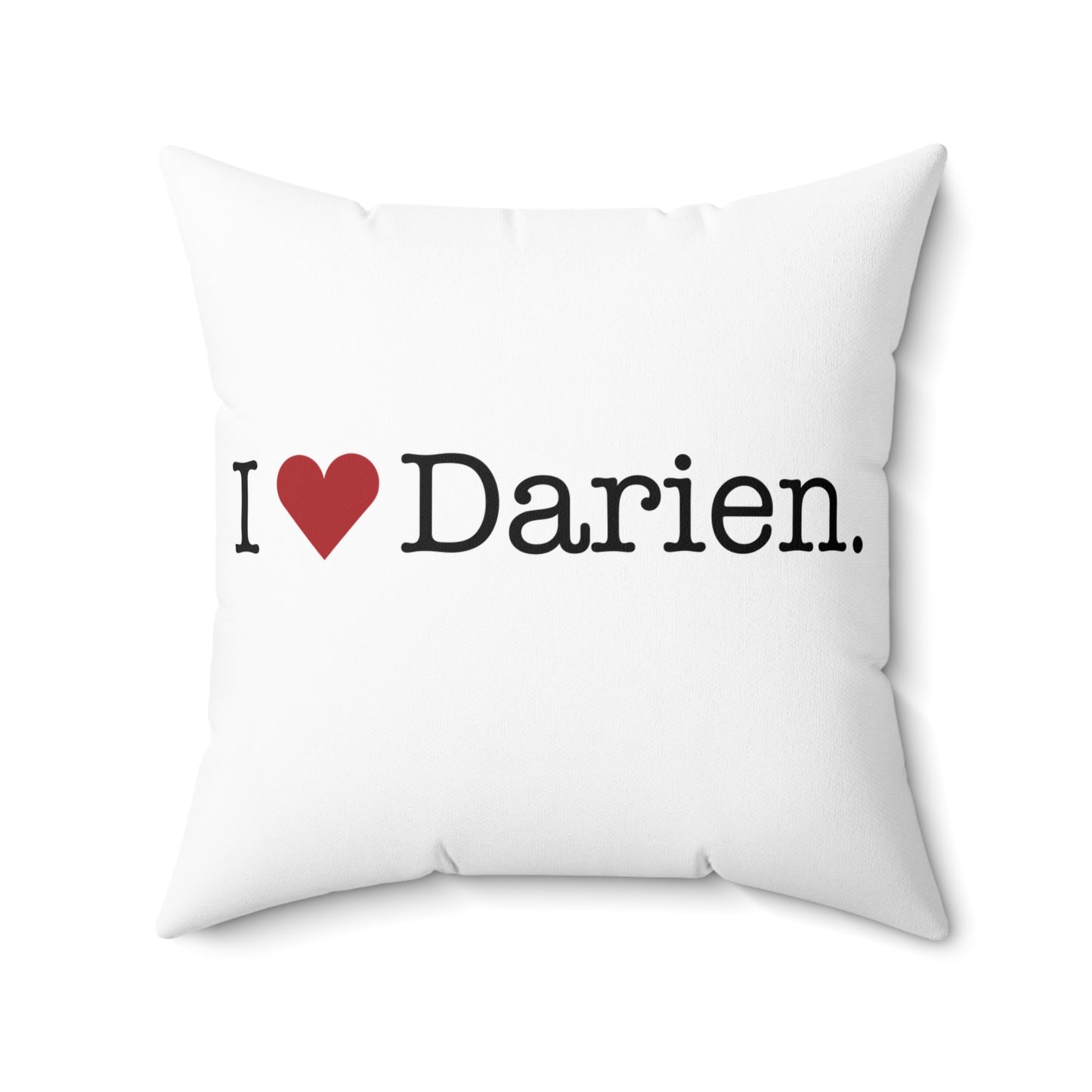 I Heart Darien.  Spun Polyester Square Pillow