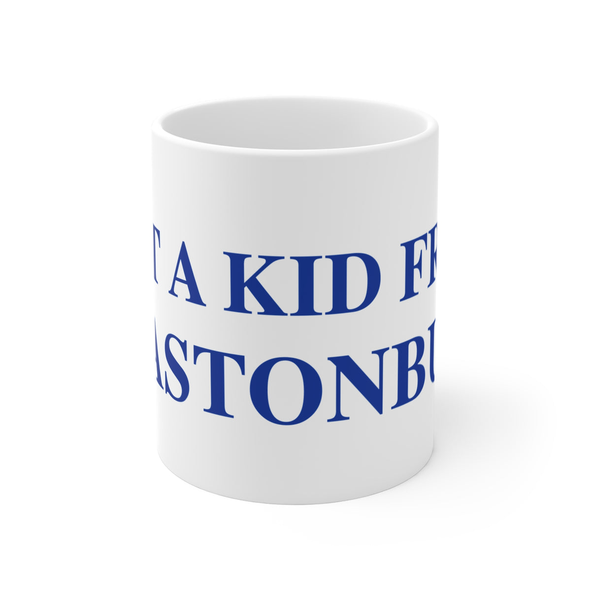 Just a kid from Glastonbury Mug 11oz