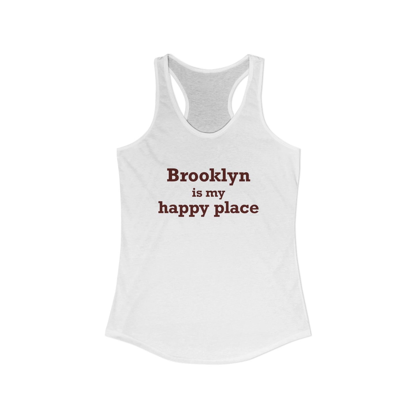 Brooklyn is My Happy Place Women's Ideal Racerback Tank Top