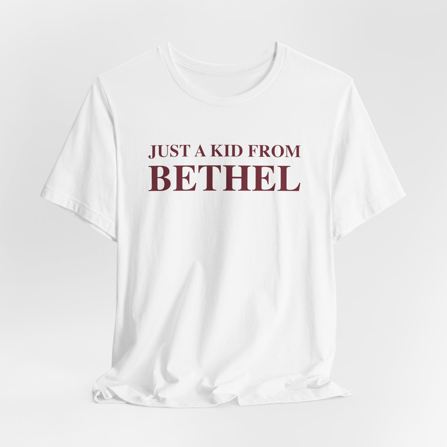 Just a kid from Bethel Unisex Jersey Short Sleeve T-Shirt