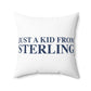 Just a kid from Sterling Spun Polyester Square Pillow