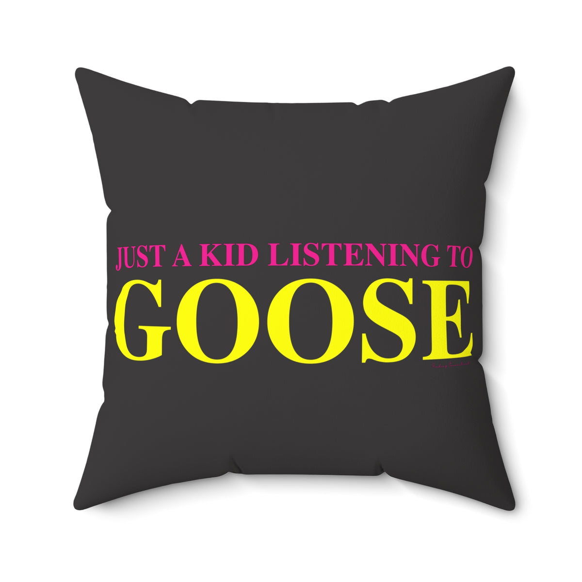 Just a kid listening to Goose - Yellow & Pink Polyester Square Pillow