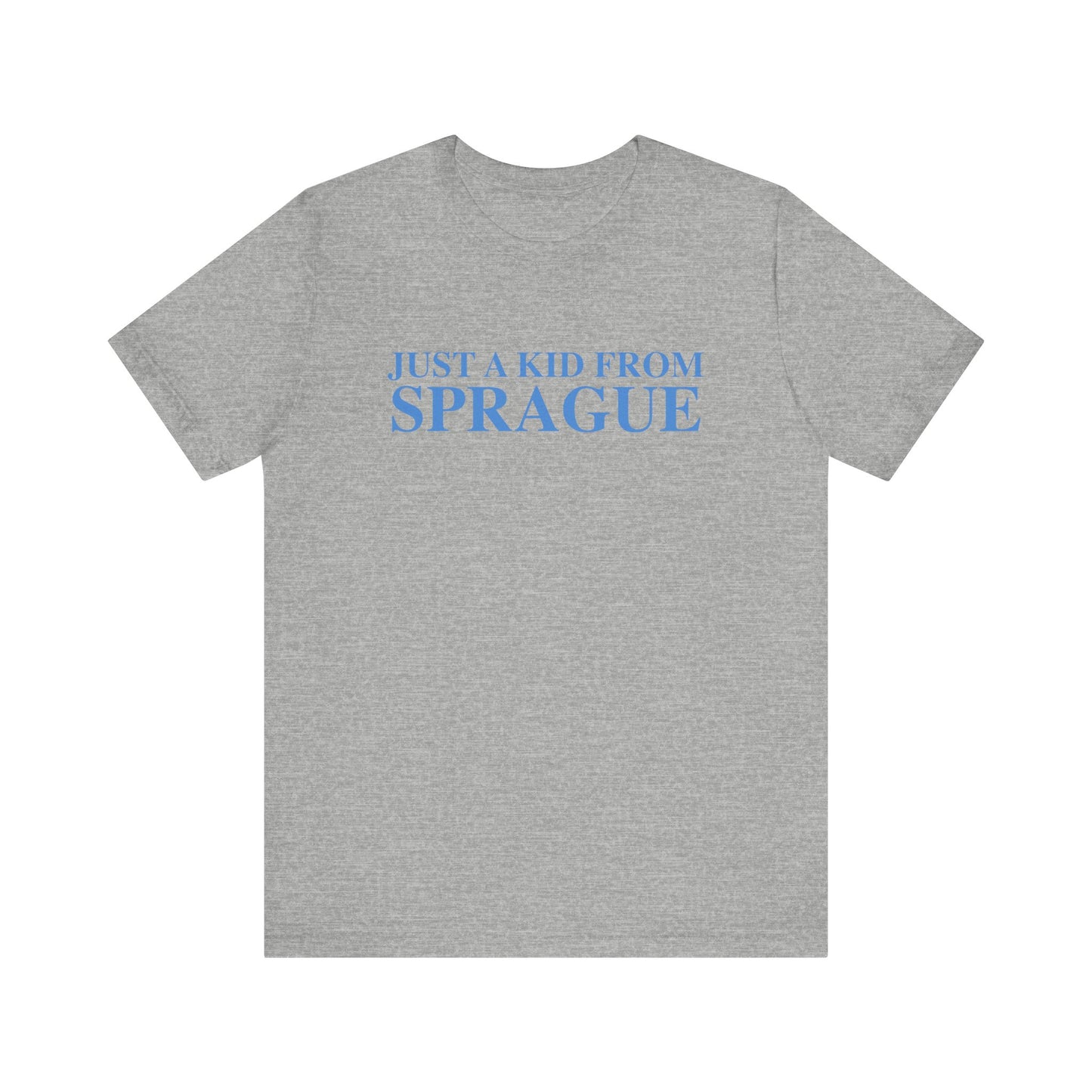 Just a kid from Sprague Unisex Jersey Short Sleeve T-Shirt