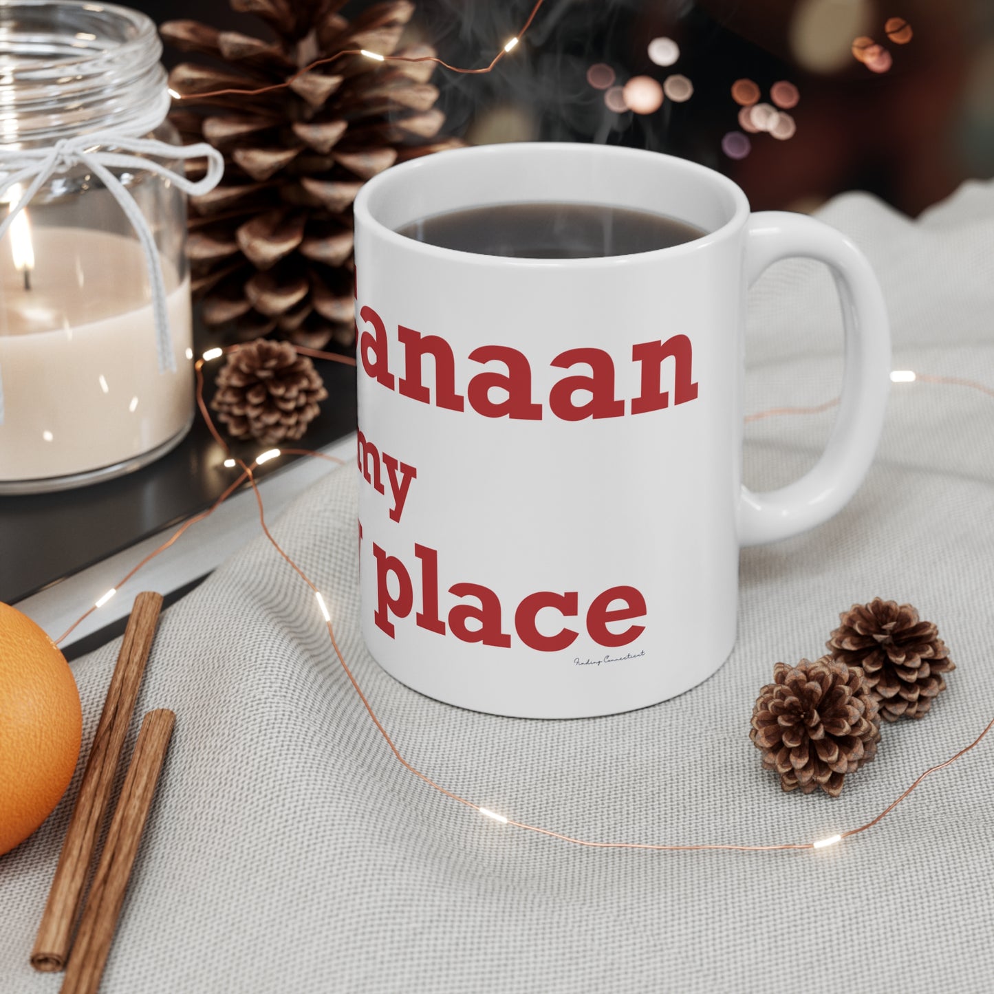 New Canaan Is My Happy Place Mug 11oz